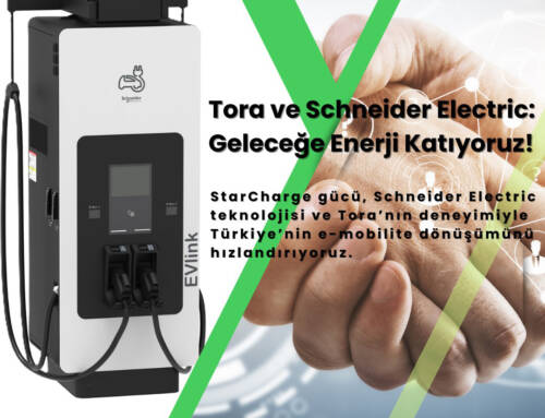 Tora’dan E-Mobiliteye Stratejik Hamle: Schneider Electric Ortaklığıyla Geleceğe Birlikte Yürüyoruz!